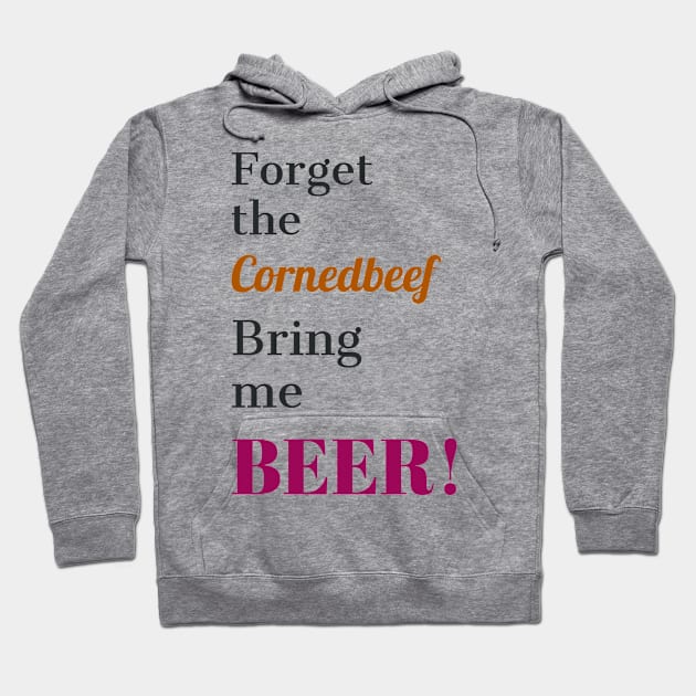 Bring Me Beer Hoodie by MzBink